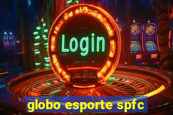 globo esporte spfc